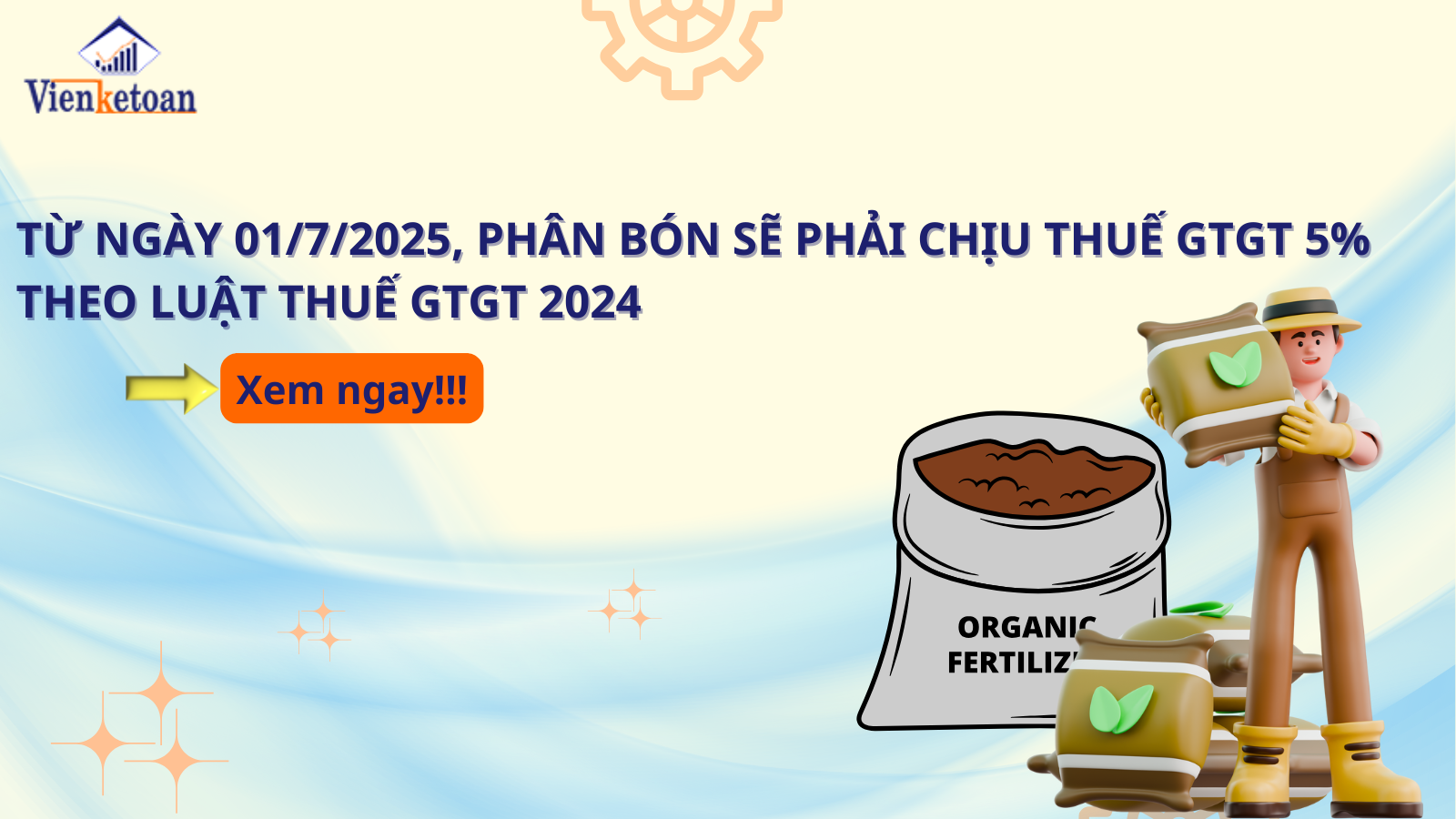 Từ ngày 01/7/2025, phân bón sẽ phải chịu thuế GTGT 5% theo Luật Thuế GTGT 2024